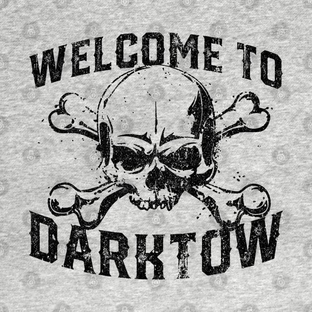 Welcome to Darktow (Variant) by huckblade